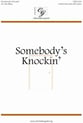 Somebody's Knockin' Unison/Two-Part choral sheet music cover
